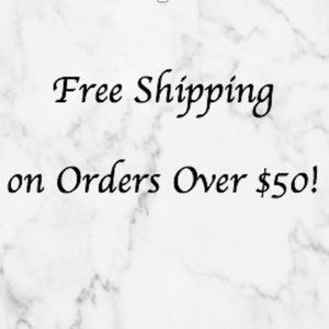 Free shipping on orders over $50!!!